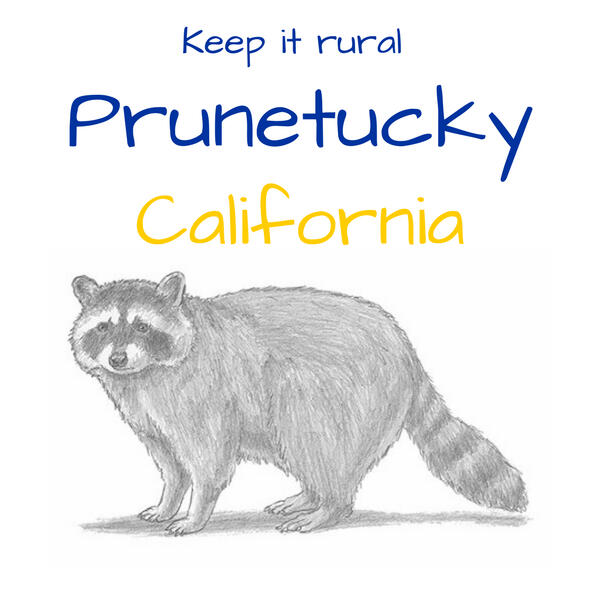 Prunetucky CA - Keep it Rural
